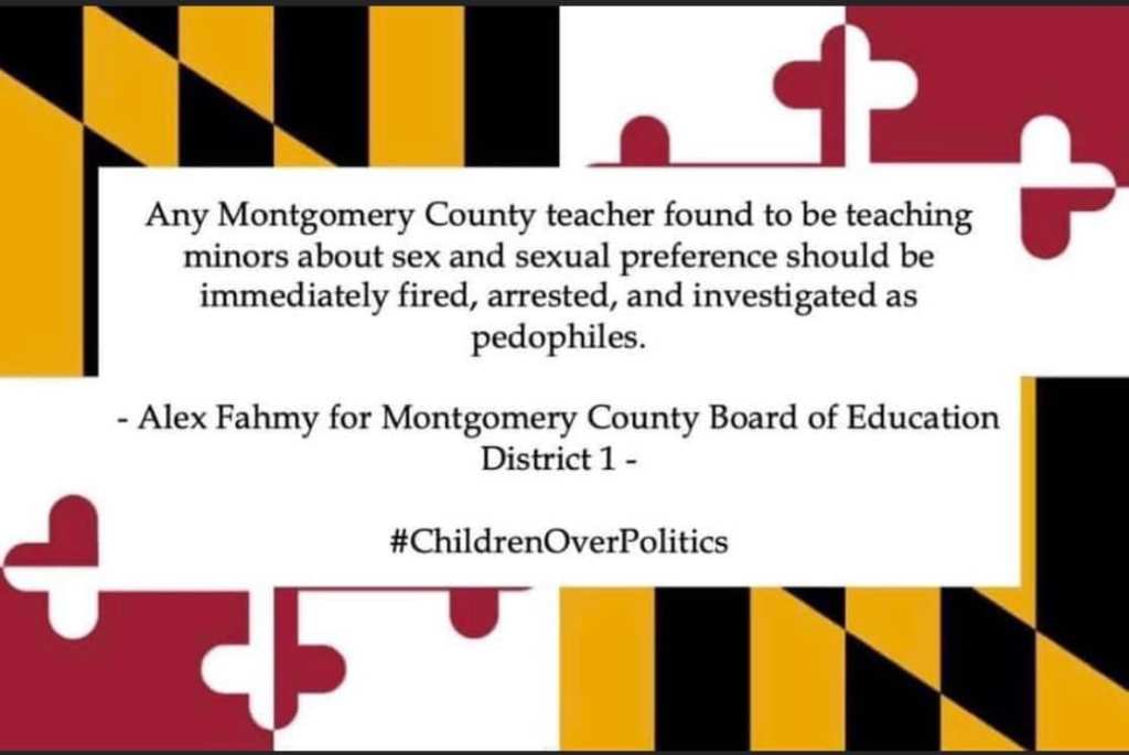 Alex Fahmy, Montgomery County Board of Education District 1 Candidate running on homophobia and transphobia